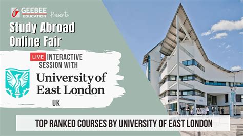 Top Ranked Courses By University Of East London | GeeBee Education's Study Abroad Online Fair ...