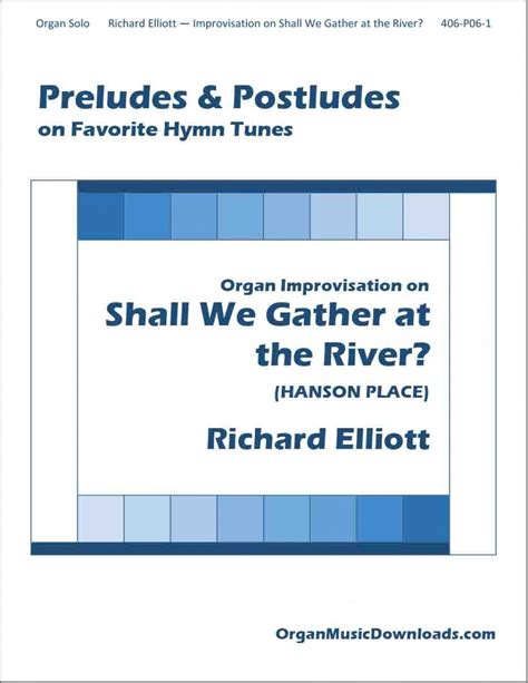 Elliott, Richard - Shall We Gather at the River?, Improvisation on ...