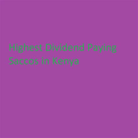 Highest Dividend Paying SACCO in Kenya [2022/2023] - Wikitionary254