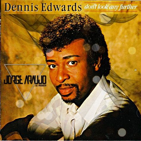 Stream Dennis Edwards - Don't Look Any Further ft. Siedah (Jorge Araujo Remix) by Jorge Araujo ...