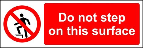 Prohibition signs Do not step on this surface Safety sign - Self adhesive sticker 300mm x 100mm ...