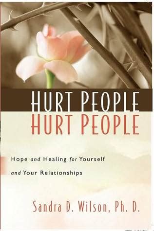 Hurt People Hurt People by Sandra D. Wilson