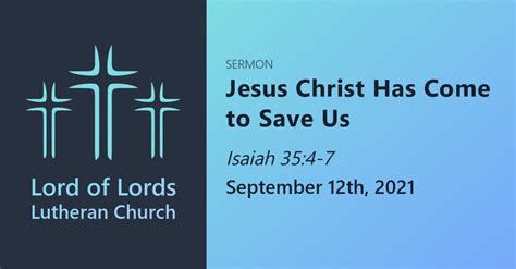 Jesus Christ Has Come to Save Us | Lord of Lords Lutheran Church