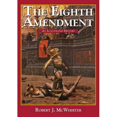 The Eighth Amendment : An Illustrated History - Walmart.com