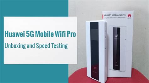 Huawei 5G Mobile Wifi Pro | Unboxing and Speed Test - YouTube