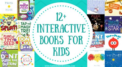 12+ Interactive Books for Kids | Babies to Bookworms