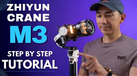 Zhiyun Crane M3 TUTORIAL: HOW TO BALANCE and SETUP | Step by Step Tutorial - YouTube