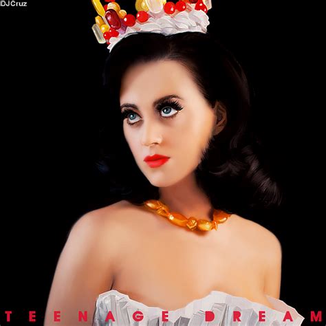 Katy Perry - Teenage Dream by DJ-Cruz on DeviantArt