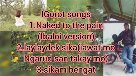 IGOROT SONGS COMPILATION/IBALOI & KANKANAEY SONG - YouTube