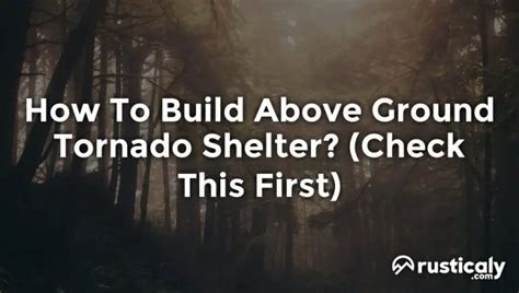 How To Build Above Ground Tornado Shelter? (Detailed Guide)