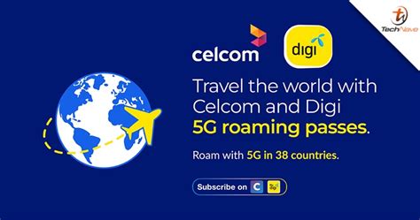 Celcom and Digi customers can now get 5G roaming passes in 38 countries ...