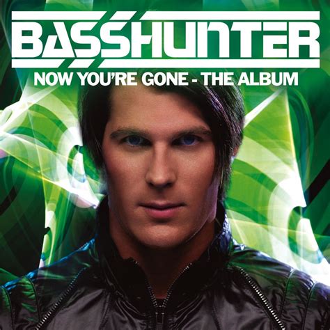 Basshunter – Now You're Gone - The Album | Albums | Crownnote