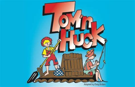 Tom 'n Huck Audition Information! - Chelsea Area Players