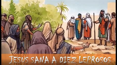 Jesús Sana a Diez Leprosos -- Lección para niños de 3 a 7 años - YouTube