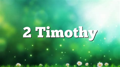 2 Timothy | Pentecostal Theology