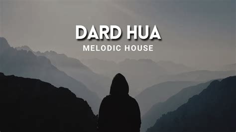 Dard Hua (Mashup) | Melodic House | Debb | Kushagra | Showkidd - YouTube