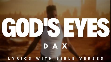 Dax - God's Eyes | Lyric Bible Verses - YouTube