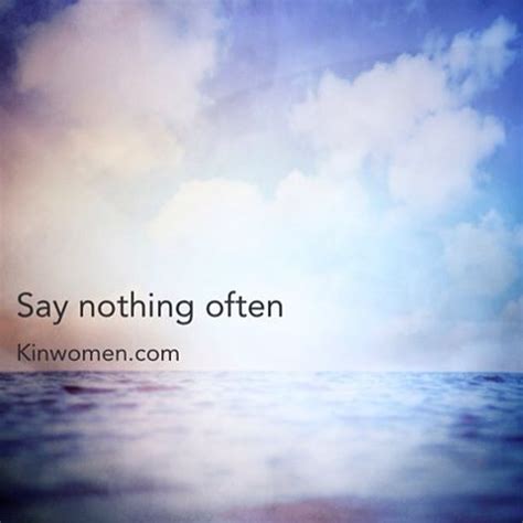 say nothing