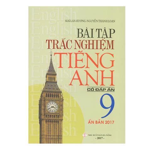 Bài Tập Trắc Nghiệm Tiếng Anh Lớp 9 (Có Đáp Án) Nha Trang Books