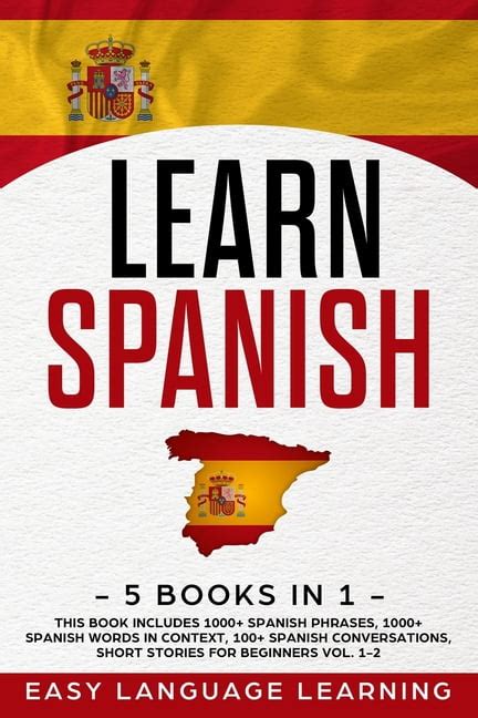 Learn Spanish: Learn Spanish: 5 Books In 1: This Book Includes 1000+ Spanish Phrases, 1000 ...