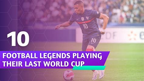 FIFA World Cup 2022: 10 Football Legends Who Are Most Likely Playing ...