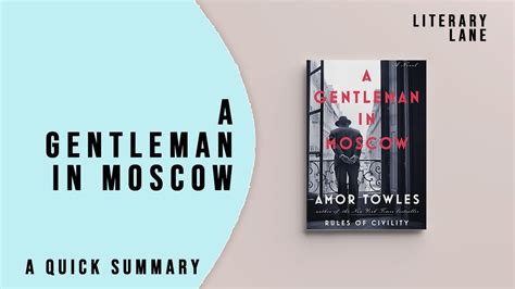 A GENTLEMAN IN MOSCOW by Amor Towles | A Quick Summary - YouTube