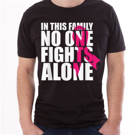 Premium Cancer Awareness In This Family No One Fights Alone shirt, hoodie, sweater, longsleeve t ...