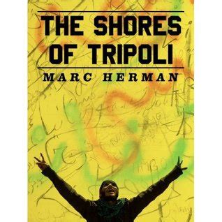 The Shores of Tripoli by Marc Herman