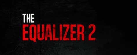 ‘The Equalizer 2’ gets a Brand New International Poster | The Arts Shelf