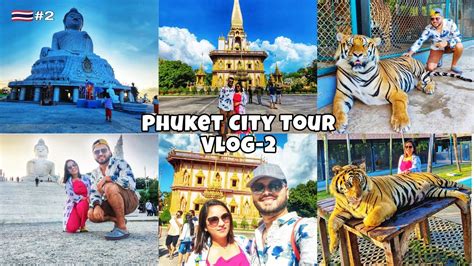 Phuket City Tour - Must visit places in Phuket || Phuket City Tour Package || Ankita&Kushagra ...