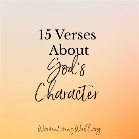 15 Verses About God's Character - Women Living Well