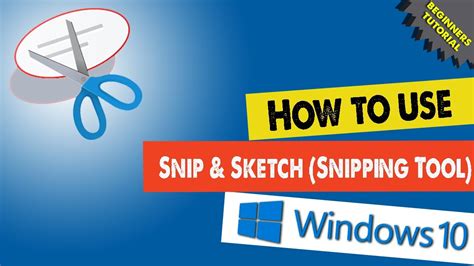 How to use Snip & Sketch (Snipping Tool) app in Windows 10 (Beginners Tutorial) - YouTube