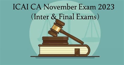 ICAI CA November 2023 Exam Notice Released, Download Inter & Final Exam Notice PDF Here ...