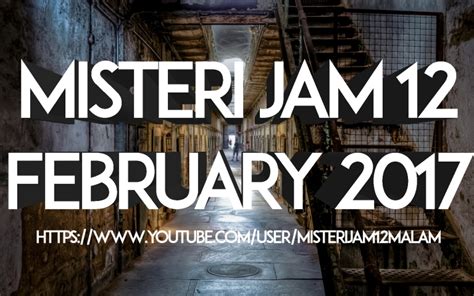 Misteri Jam 12 (MJ12) – 2 February 2017 – Misteri Jam 12