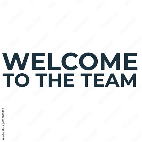 Welcome to the team text banner Stock Illustration | Adobe Stock