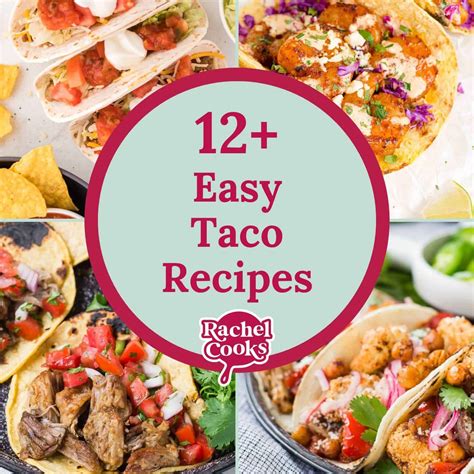 12+ Easy Taco Recipes - Rachel Cooks®