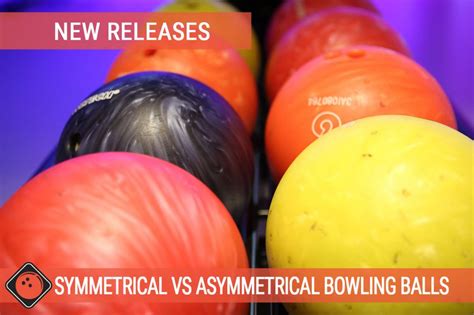 Symmetric vs Asymmetric Bowling Ball: Comparison & Difference