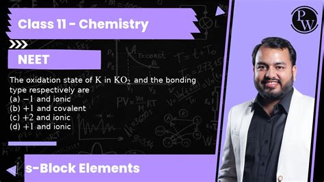 The oxidation state of K in KO_2 and the bonding type respectively are ...