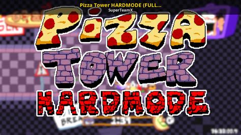 Pizza Tower HARDMODE (FULL RELEASE) [Pizza Tower] [Mods]