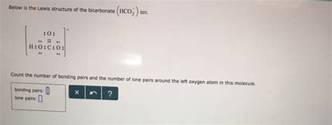 Solved Below is the Lewis structure of the bicarbonate | Chegg.com