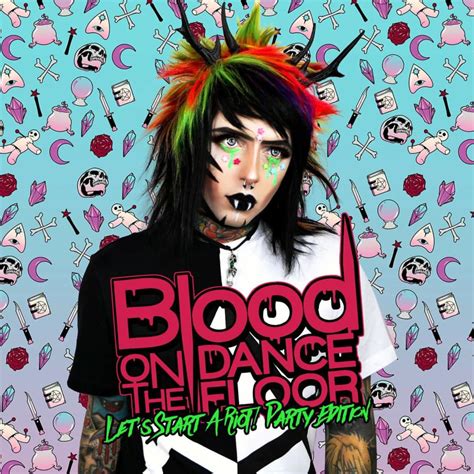 Blood On the Dance Floor - Let’s Start a Riot! (Party Edition) Lyrics ...