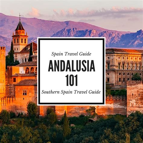 Best Places to Visit in Andalusia: An Andalusia Travel Guide Covering ...