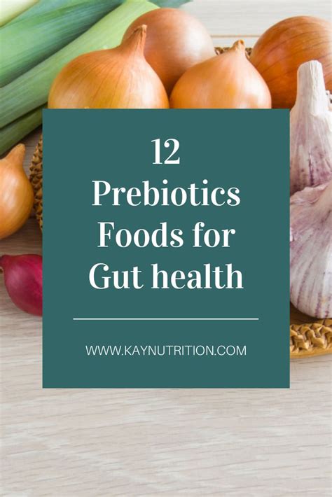 12 Prebiotic Foods for Gut Health | Prebiotic foods, Gut health recipes ...