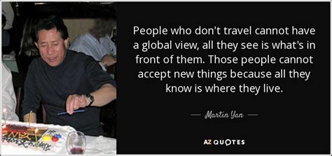 TOP 25 QUOTES BY MARTIN YAN | A-Z Quotes