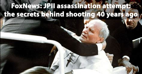 Fox News: Pope John Paul II assassination attempt – the secrets behind ...