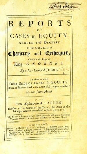 Reports of Cases in Equity: Argued and Decreed in the Courts of Chancery and Exchequer, Chiefly ...