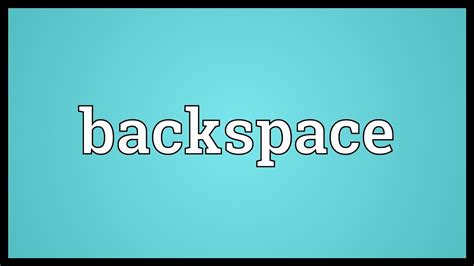 Backspace Meaning - YouTube