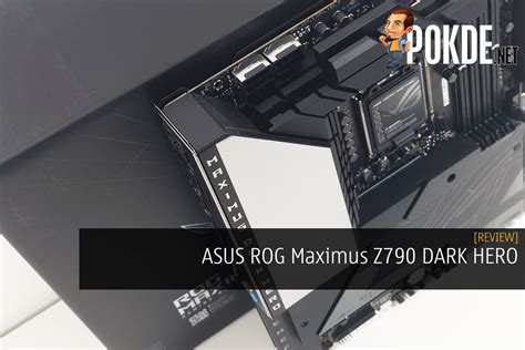 ASUS ROG Maximus Z790 DARK HERO Review – Perfecting The Formula - TrendRadars