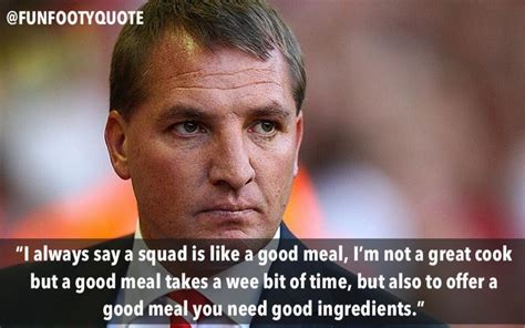 Funny Footy Quotes on Twitter: "It looks as though Brendan Rodgers has ...