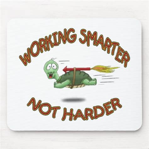 Funny Mouse Pads: Work Smarter not Harder | Zazzle